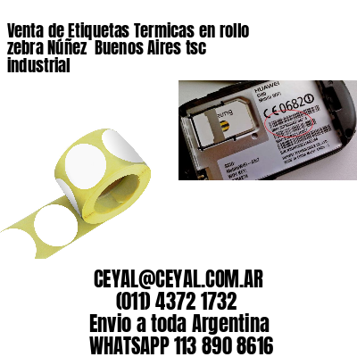 Venta de Etiquetas Termicas en rollo zebra Núñez  Buenos Aires tsc industrial
