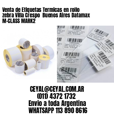 Venta de Etiquetas Termicas en rollo zebra Villa Crespo  Buenos Aires Datamax M-CLASS MARK2