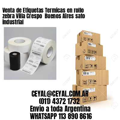 Venta de Etiquetas Termicas en rollo zebra Villa Crespo  Buenos Aires sato industrial
