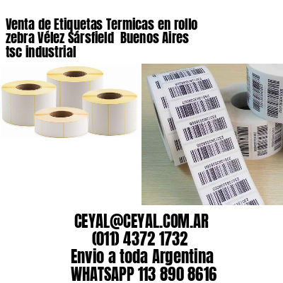 Venta de Etiquetas Termicas en rollo zebra Vélez Sársfield  Buenos Aires tsc industrial