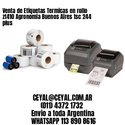Venta de Etiquetas Termicas en rollo zt410 Agronomia Buenos Aires tsc 244 plus