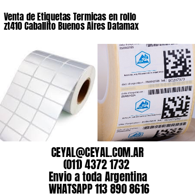 Venta de Etiquetas Termicas en rollo zt410 Caballito Buenos Aires Datamax