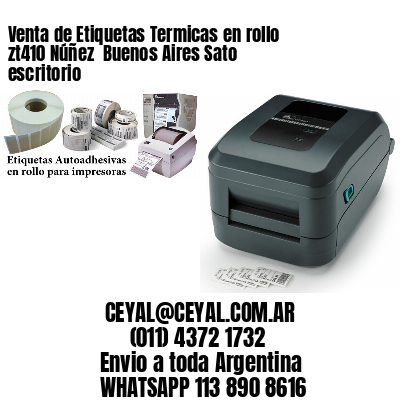 Venta de Etiquetas Termicas en rollo zt410 Núñez  Buenos Aires Sato escritorio