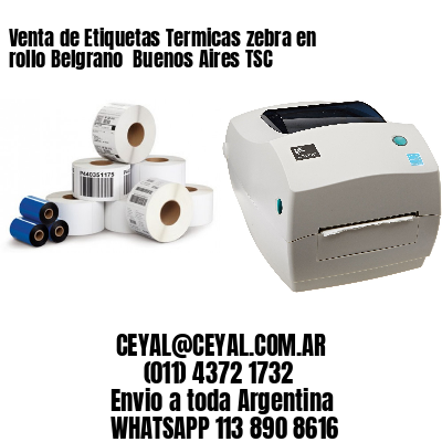 Venta de Etiquetas Termicas zebra en rollo Belgrano  Buenos Aires TSC