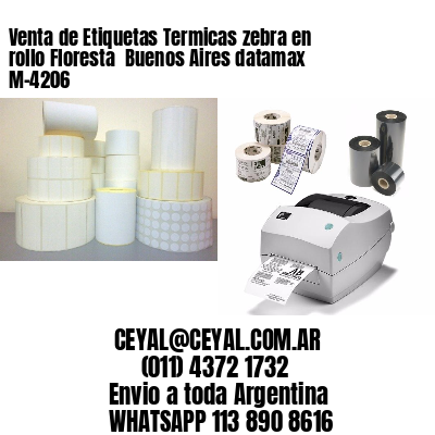Venta de Etiquetas Termicas zebra en rollo Floresta  Buenos Aires datamax  M-4206