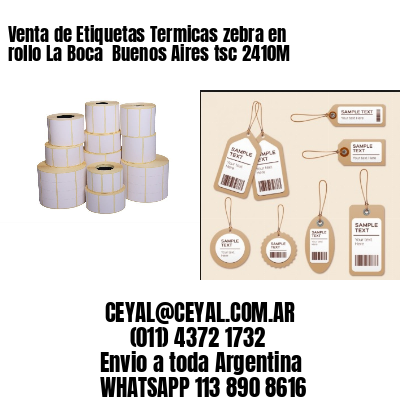 Venta de Etiquetas Termicas zebra en rollo La Boca  Buenos Aires tsc 2410M