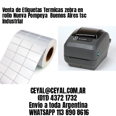 Venta de Etiquetas Termicas zebra en rollo Nueva Pompeya  Buenos Aires tsc industrial