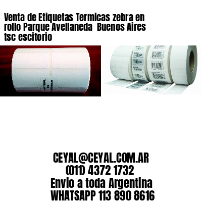 Venta de Etiquetas Termicas zebra en rollo Parque Avellaneda  Buenos Aires tsc escitorio