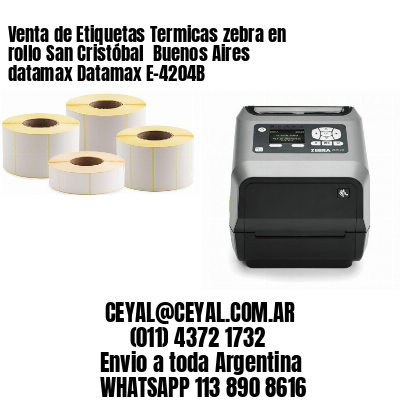 Venta de Etiquetas Termicas zebra en rollo San Cristóbal  Buenos Aires datamax Datamax E-4204B