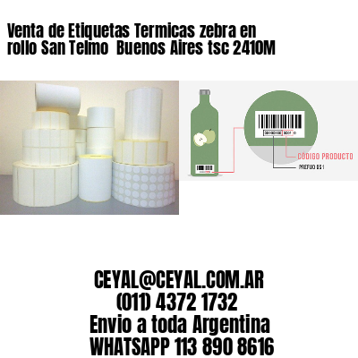 Venta de Etiquetas Termicas zebra en rollo San Telmo  Buenos Aires tsc 2410M