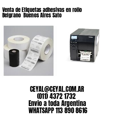 Venta de Etiquetas adhesivas en rollo Belgrano  Buenos Aires Sato