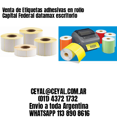Venta de Etiquetas adhesivas en rollo Capital Federal datamax escritorio
