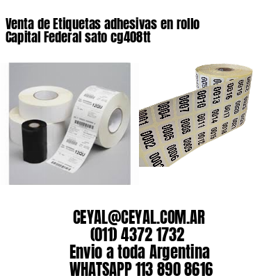 Venta de Etiquetas adhesivas en rollo Capital Federal sato cg408tt