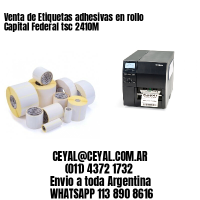 Venta de Etiquetas adhesivas en rollo Capital Federal tsc 2410M