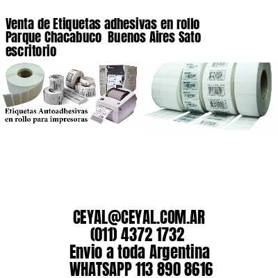 Venta de Etiquetas adhesivas en rollo Parque Chacabuco  Buenos Aires Sato escritorio