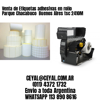 Venta de Etiquetas adhesivas en rollo Parque Chacabuco  Buenos Aires tsc 2410M