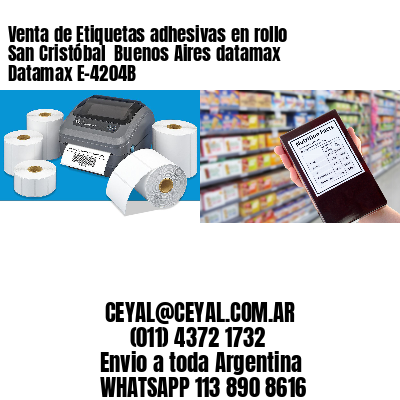 Venta de Etiquetas adhesivas en rollo San Cristóbal  Buenos Aires datamax Datamax E-4204B