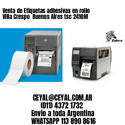 Venta de Etiquetas adhesivas en rollo Villa Crespo  Buenos Aires tsc 2410M
