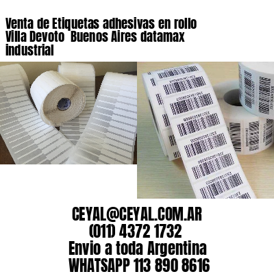 Venta de Etiquetas adhesivas en rollo Villa Devoto  Buenos Aires datamax industrial