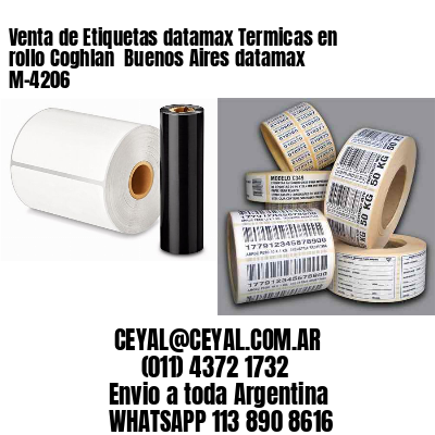 Venta de Etiquetas datamax Termicas en rollo Coghlan  Buenos Aires datamax  M-4206