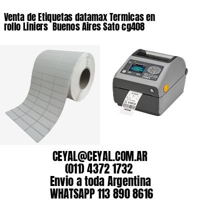 Venta de Etiquetas datamax Termicas en rollo Liniers  Buenos Aires Sato cg408