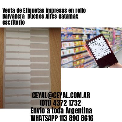 Venta de Etiquetas impresas en rollo Balvanera  Buenos Aires datamax escritorio