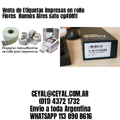 Venta de Etiquetas impresas en rollo Flores  Buenos Aires sato cg408tt