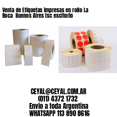 Venta de Etiquetas impresas en rollo La Boca  Buenos Aires tsc escitorio