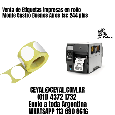 Venta de Etiquetas impresas en rollo Monte Castro Buenos Aires tsc 244 plus