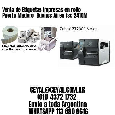 Venta de Etiquetas impresas en rollo Puerto Madero  Buenos Aires tsc 2410M