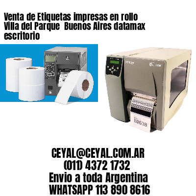 Venta de Etiquetas impresas en rollo Villa del Parque  Buenos Aires datamax escritorio