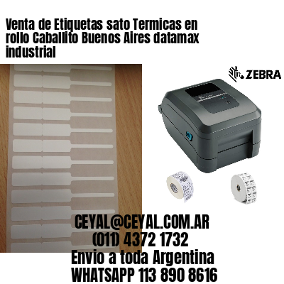 Venta de Etiquetas sato Termicas en rollo Caballito Buenos Aires datamax industrial
