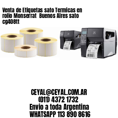 Venta de Etiquetas sato Termicas en rollo Monserrat  Buenos Aires sato cg408tt