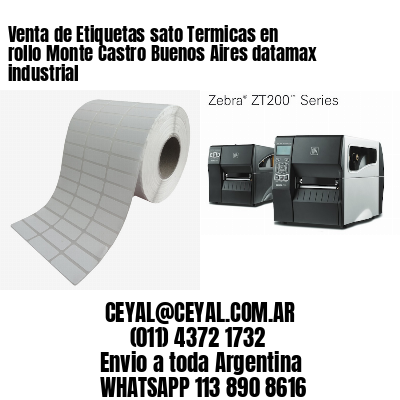 Venta de Etiquetas sato Termicas en rollo Monte Castro Buenos Aires datamax industrial