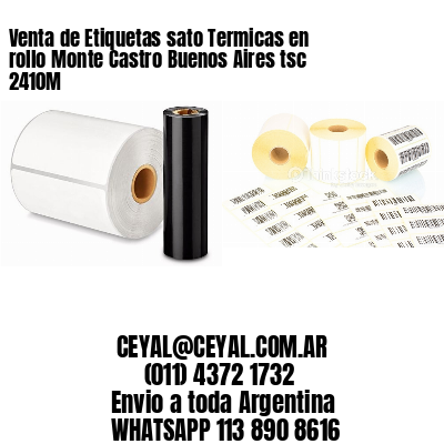 Venta de Etiquetas sato Termicas en rollo Monte Castro Buenos Aires tsc 2410M