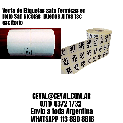 Venta de Etiquetas sato Termicas en rollo San Nicolás  Buenos Aires tsc escitorio