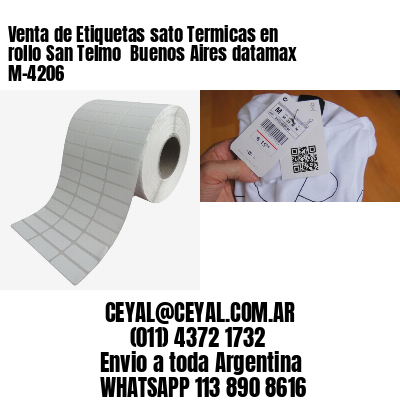 Venta de Etiquetas sato Termicas en rollo San Telmo  Buenos Aires datamax  M-4206