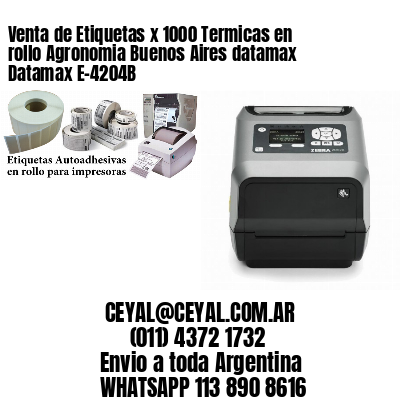 Venta de Etiquetas x 1000 Termicas en rollo Agronomia Buenos Aires datamax Datamax E-4204B