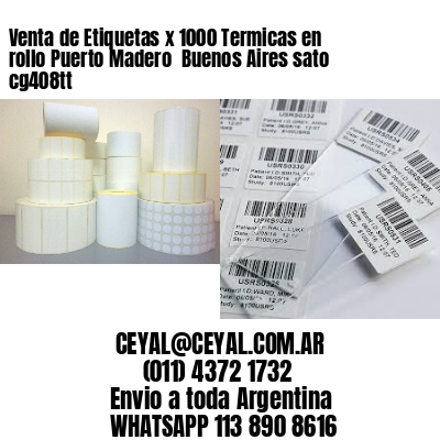 Venta de Etiquetas x 1000 Termicas en rollo Puerto Madero  Buenos Aires sato cg408tt
