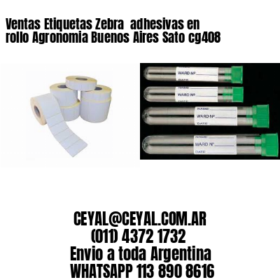 Ventas Etiquetas Zebra  adhesivas en rollo Agronomia Buenos Aires Sato cg408