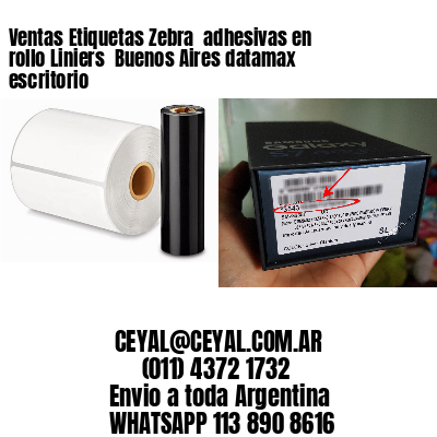 Ventas Etiquetas Zebra  adhesivas en rollo Liniers  Buenos Aires datamax escritorio