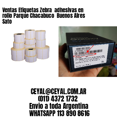 Ventas Etiquetas Zebra  adhesivas en rollo Parque Chacabuco  Buenos Aires Sato