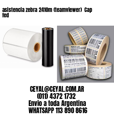 asistencia zebra 2410m (teamviewer)  Cap fed
