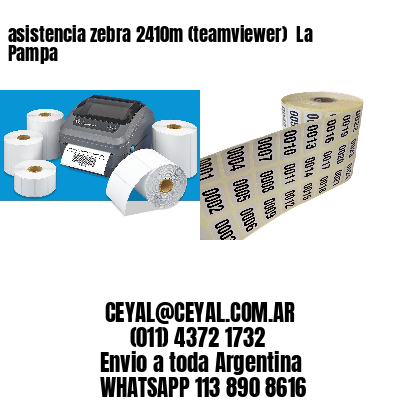 asistencia zebra 2410m (teamviewer)  La Pampa