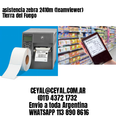 asistencia zebra 2410m (teamviewer)  Tierra del Fuego