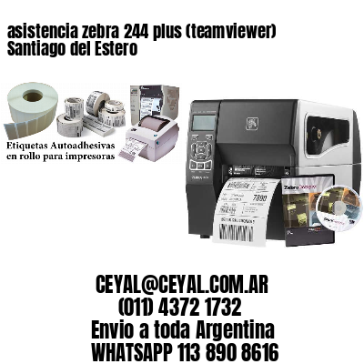 asistencia zebra 244 plus (teamviewer)  Santiago del Estero