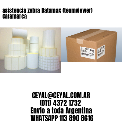asistencia zebra Datamax (teamviewer)  Catamarca