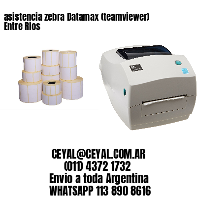 asistencia zebra Datamax (teamviewer)  Entre Rios