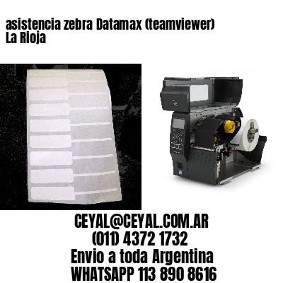 asistencia zebra Datamax (teamviewer)  La Rioja