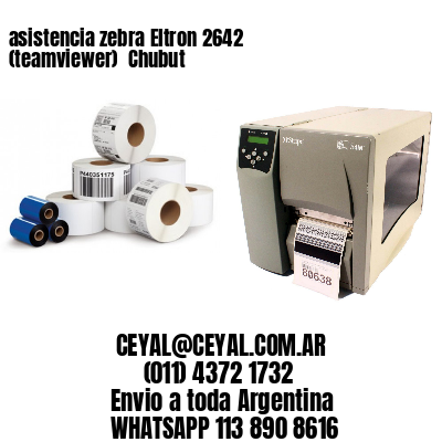 asistencia zebra Eltron 2642 (teamviewer)  Chubut